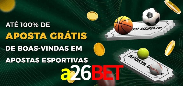 a26bet Ate 100% de Aposta Gratis