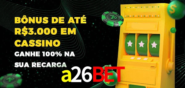 a26bet melhor bônus de depósito